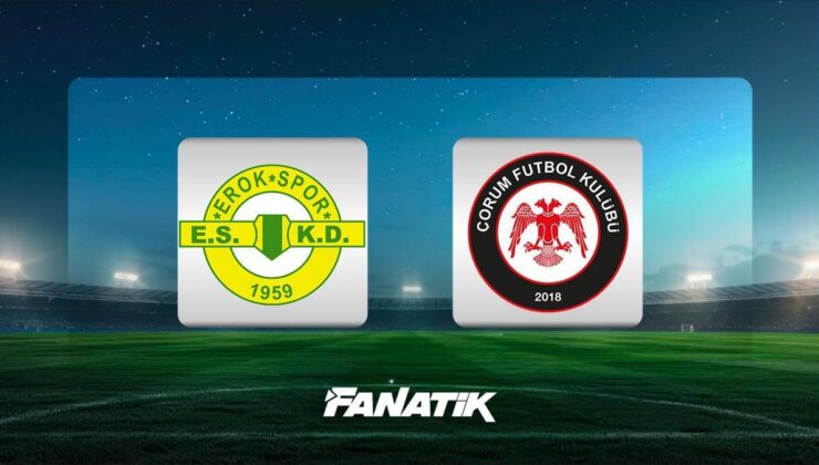 Esenler Erokspor – Çorum FK maçı ne zaman, saat kaçta hangi kanalda? (Süper Lig için son bilet)