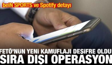 FETÖ’nün kamuflajı deşifre oldu! Kripto haberleşme, beIN SPORTS ve Spotify ile saklanmış