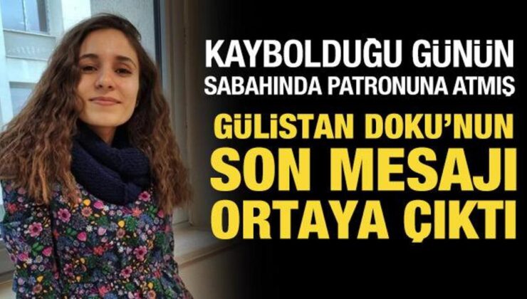 Gülistan Doku’nun attığı son mesaj ortaya çıktı