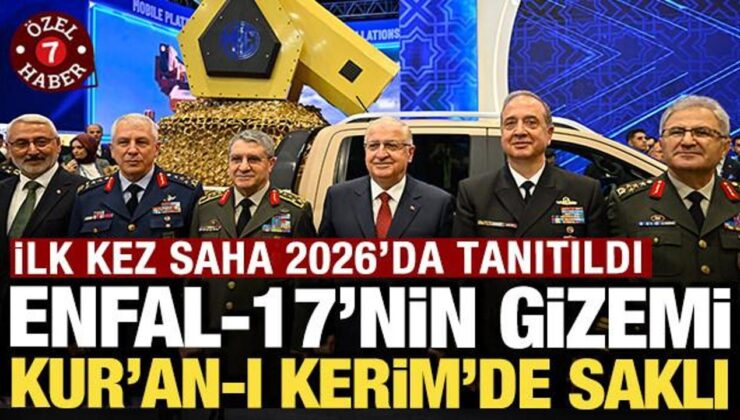 İlk kez SAHA 2026’da tanıtıldı: ENFAL-17’nin gizemi Kur’an-ı Kerim’de saklı