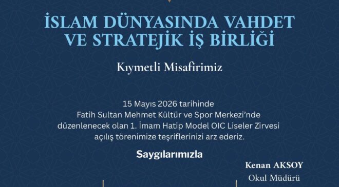 İmam hatip liseleri Model İslam İş birliği Teşkilatı Zirvesi İstanbul’da!