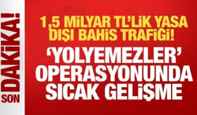 İstanbul’da “Yolyemezler” operasyonu: 1,5 milyar TL’lik yasa dışı bahis trafiği
