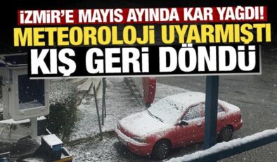 İzmir’e mayıs ayında kar yağdı! Meteoroloji uyarmıştı: Kış geri döndü