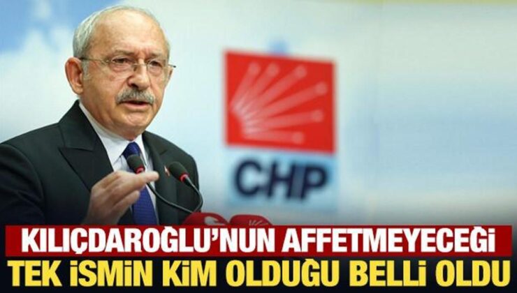 Kılıçdaroğlu’nun affetmeyeceği tek ismin kim olduğu belli oldu