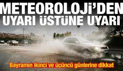 Meteoroloji’den uyarı üstüne uyarı! Bayramın ikinci ve üçüncü günlerine dikkat