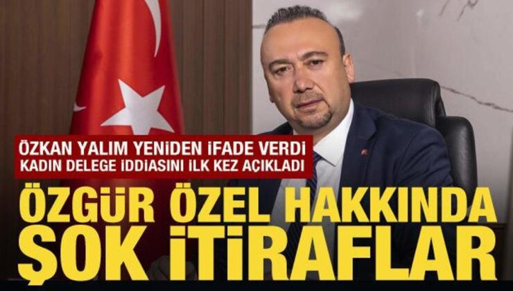 Özkan Yalım ek ifade verdi:  Özgür Özel’e istihdam karşılığı destek iddiası