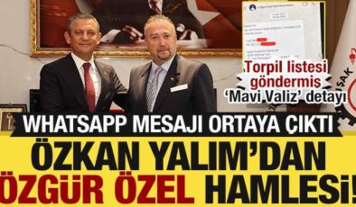 Özkan Yalım’dan ‘Özgür Özel’ hamlesi: Mesajlar ortaya çıktı! İfade verecek