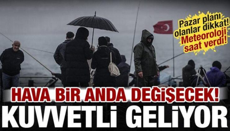 Pazar planı olanlar dikkat! Meteoroloji saat verdi: İstanbul dahil birçok ilde yağış var