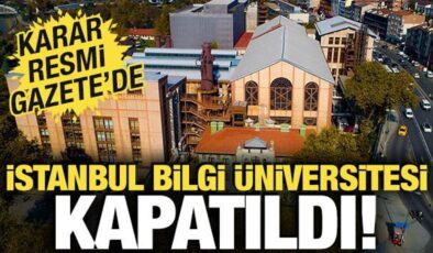 Resmi Gazete’de yayımlandı! İstanbul Bilgi Üniversitesi’nin faaliyet izni kaldırıldı