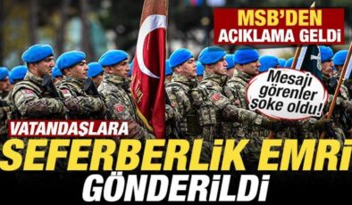 Seferberlik emri gönderildi! Vatandaşlara mesajla bildirildi! MSB’den açıklama geldi