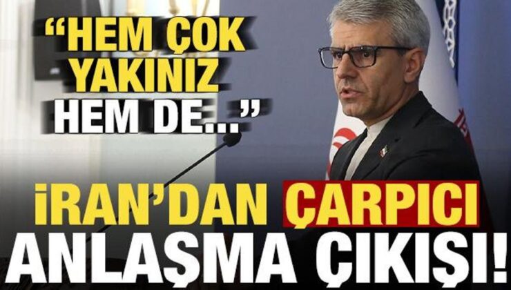 Son dakika: İran’dan ilginç anlaşma açıklaması: Hem çok yakınız…