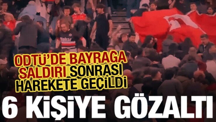 Son dakika: ODTÜ’de Türk bayrağına saygısızlığa 6 gözaltı