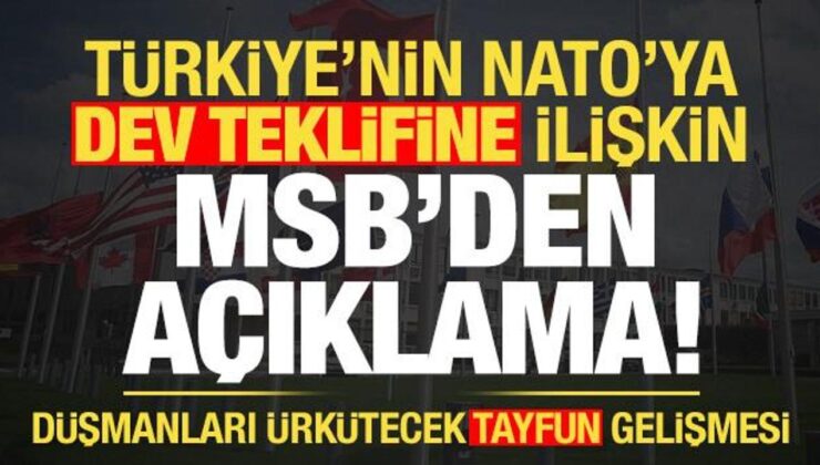 Son dakika: Türkiye’nin NATO’ya dev teklifine ilişkin MSB’den açıklama!