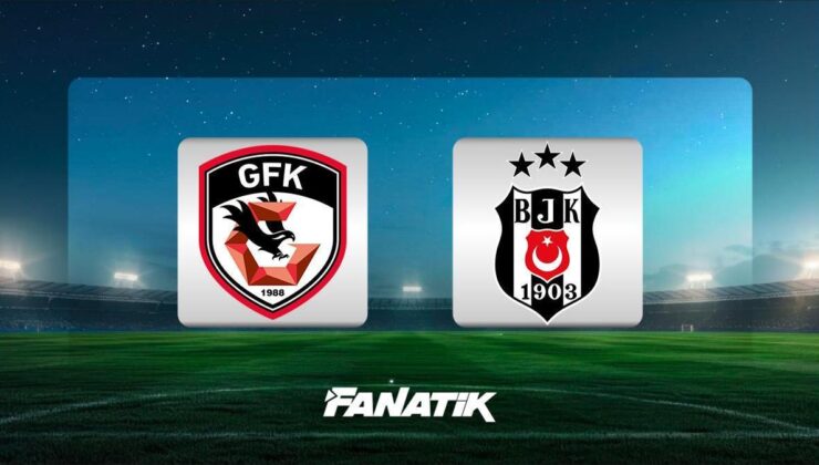 CANLI |Gaziantep FK – Beşiktaş maçı ne zaman, saat kaçta hangi kanalda? (Muhtemel 11’ler)