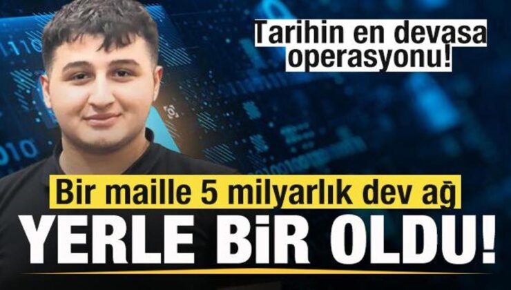 Tarihin en devasa operasyonu! Bir maille 5 milyarlık dev ağ yerle bir oldu!