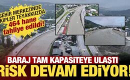 Taşkın riski devam ediyor: Baraj yüzde 100’e ulaştı! 464 hane tahliye edildi