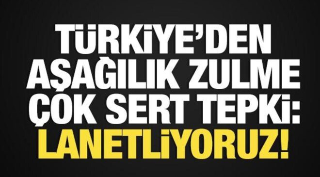 Türkiye’den İsrailli bakana sert tepki: Lanetliyoruz!