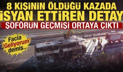 8 kişinin can verdiği kazada şok detay! Şoför 36 kez ceza yemiş…