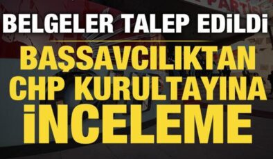 Başsavcılıktan YSK, MASAK ve SGK’ya CHP yazısı