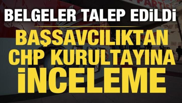 Başsavcılıktan YSK, MASAK ve SGK’ya CHP yazısı