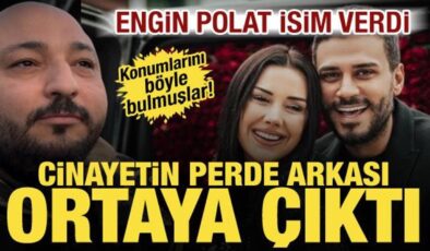 Can Polat cinayetinde şok detay! Talimatın geldiği yer ortaya çıktı! Engin Polat konuştu