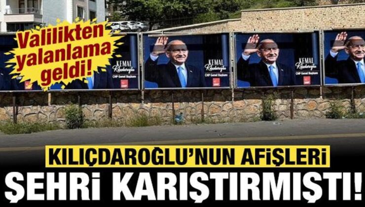 Kılıçdaroğlu’nun afişleri şehri karıştırdı: Valilikten yalanlama geldi!