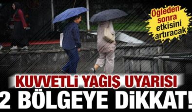 Meteoroloji’den kuvvetli yağış uyarısı: 2 bölgeye dikkat! Öğleden sonra etkisini artıracak