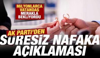 Milyonlarca vatandaş merakla bekliyordu: AK Parti’den süresiz nafaka açıklaması