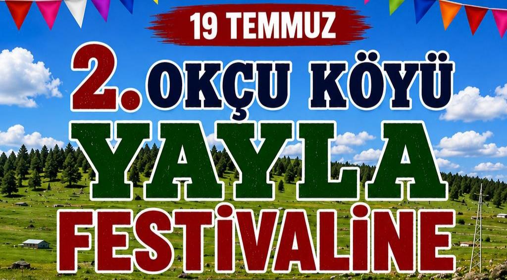 Okçu Köyü Yaylası Festivale Hazırlanıyor