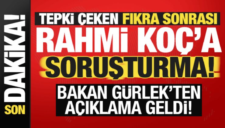 Rahmi Koç’un tepki çeken sözlerine soruşturma! Bakan Gürlek duyurdu