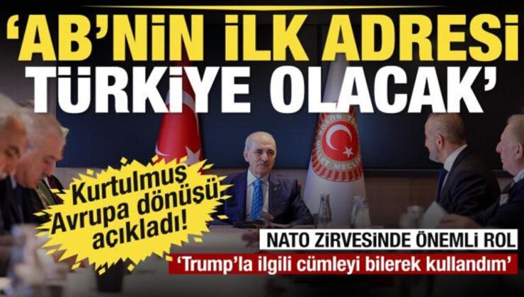 TBMM Başkanı Kurtulmuş: NATO yetersiz kaldı, AB genişlerken ilk göreceği yer Türkiye’dir