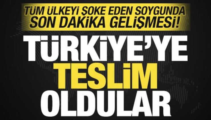 Tüm ülkeyi şoke eden Adliye soygununda son dakika duyurusu: Türkiye’ye teslim oldular!