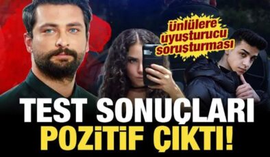 Ünlülere uyuşturucu soruşturması: 3 ismin test sonucu pozitif çıktı