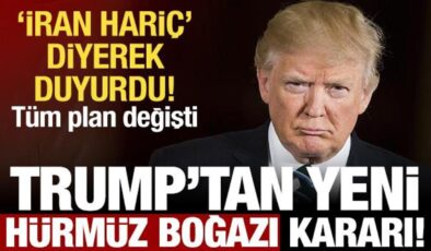 Trump’tan son dakika ‘Hürmüz’ açıklaması! İran hariç tüm gemilere açık